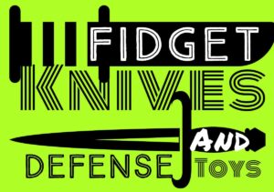 Fidget Knives and Defense Toys (1)